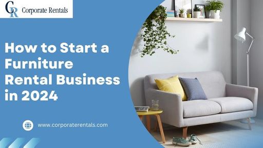 How to Start a Furniture Rental Business in 2024.j