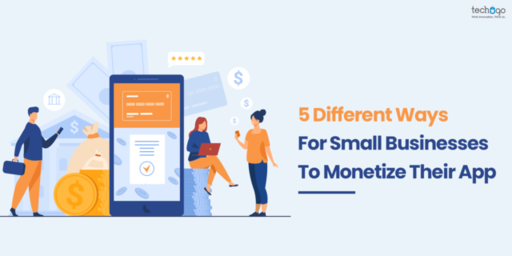 5 Different Ways For Small Businesses To Monetize