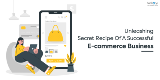 Unleashing Secret Recipe Of A Successful E-commerc